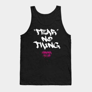 FEAR NO THING - ISAIAH 41:10 Tank Top